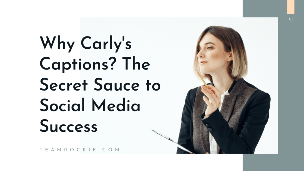 Why Carly's Captions? The Secret Sauce to Social Media Success